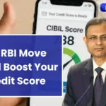 New CIBIL Score Rules From RBI May Change Loans & Credit Access By 2026
