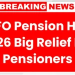 EPFO Pension Hike 2026 Brings Much-Needed Financial Relief for Retired Employees